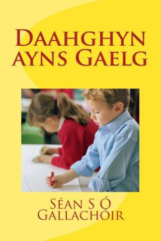 Kniha Daahghyn ayns Gaelg: Gaelg Sean S O Gallachoir