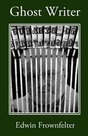 Knjiga Ghost Writer Edwin Frownfelter