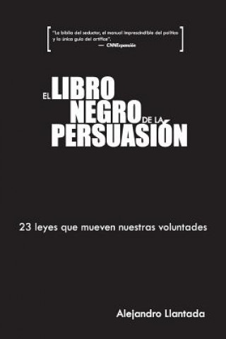 Knjiga El Libro Negro de la Persuasión Alejandro Llantada