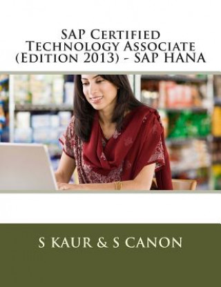 Kniha SAP Certified Technology Associate (Edition 2013) - SAP HANA S Kaur