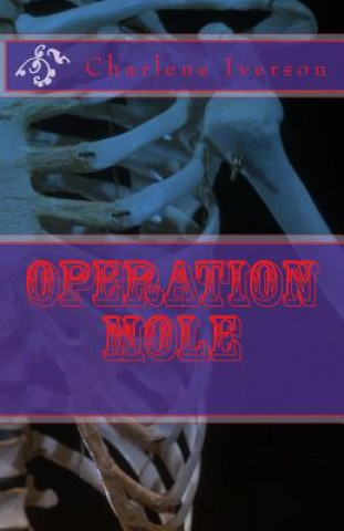 Kniha Operation Mole Charlene Iverson