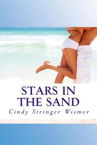 Książka Stars in the Sand: book #1 of The Sands series Cindy Stringer Wismer