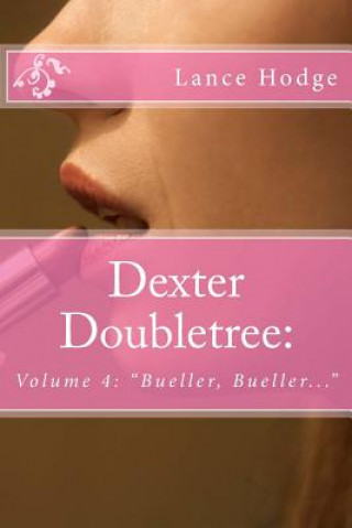 Carte Dexter Doubletree: "Bueller, Bueller..." Lance Hodge