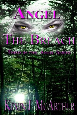 Kniha Angel: The Breach Kevin J McArthur