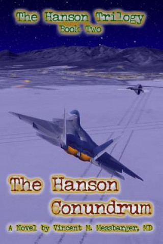 Kniha The Hanson Conundrum: The Hanson Trilogy - Book Two Vincent M Messbarger