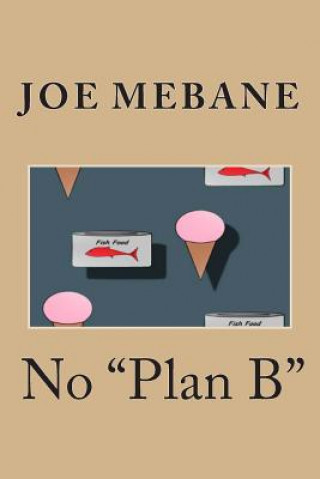 Knjiga No "Plan B" Joe Edward Mebane