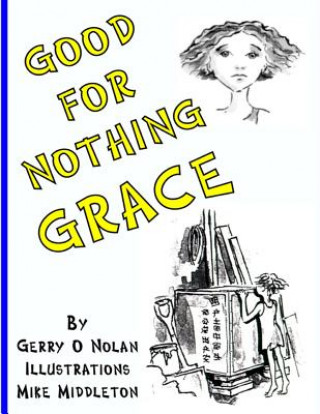 Könyv Good for Nothing Grace Gerry O Nolan