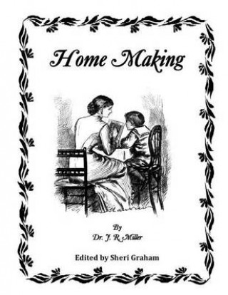 Kniha Home Making J R Miller
