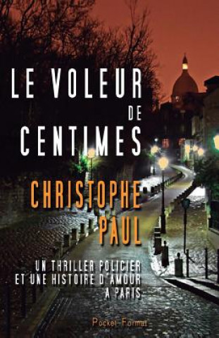 Könyv Le voleur de centimes - Pocket Format Christophe Paul