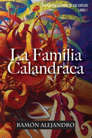 Könyv La familia Calandraca Ramon Alejandro