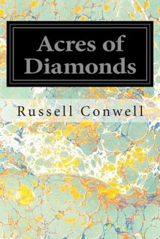Könyv Acres of Diamonds Russell Herman Conwell