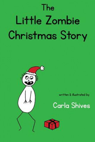 Knjiga The Little Zombie Christmas Story Carla Shives