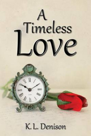 Kniha A Timeless Love K L Denison