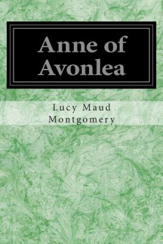 Könyv Anne of Avonlea Lucy Maud Montgomery