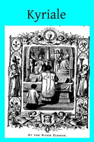 Könyv Kyriale Sacrosanctae Romane Ecclesiae