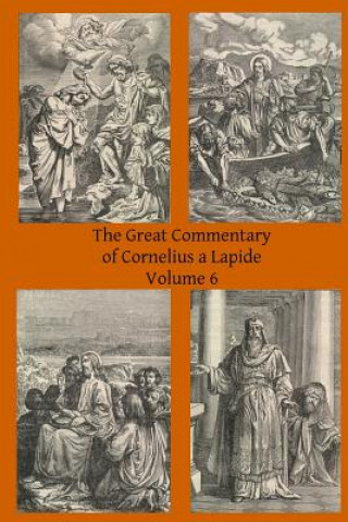 Knjiga The Great Commentary of Cornelius a Lapide Cornelius A Lapide