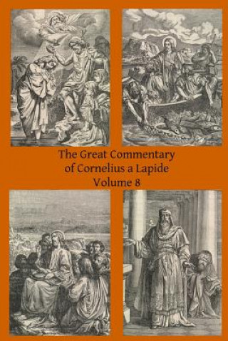 Knjiga The Great Commentary of Cornelius a Lapide Cornelius A Lapide