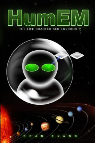 Könyv HumEM: The Life Charter series (book 1) MR Dean Joseph Evans