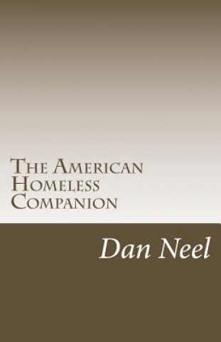 Kniha The American Homeless Companion: San Francisco Edition Dan Neel