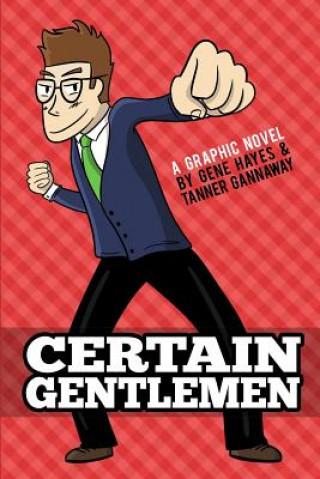 Knjiga Certain Gentlemen: A Graphic Novel Gene Hayes