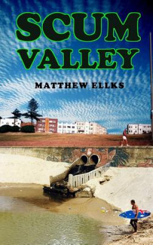Könyv Scum Valley Matthew Ellks