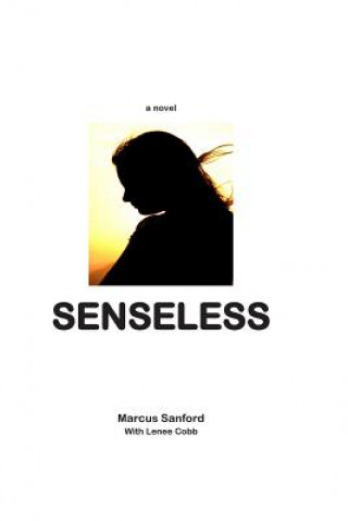 Knjiga Senseless Marcus Sanford