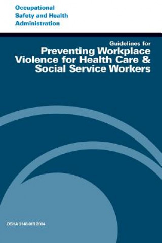 Carte Guidelines for Preventing Workplace Violence for Health Care & Social Service Workers U S Department of Labor