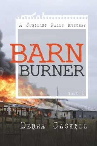 Kniha Barn Burner Debra Gaskill