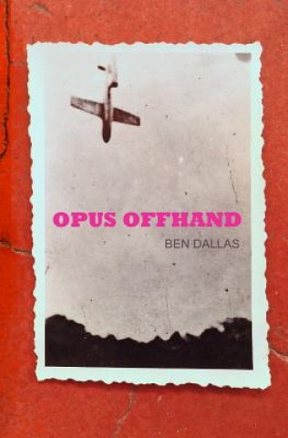 Book Opus Offhand Ben Dallas