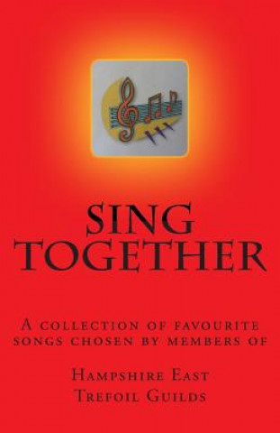 Knjiga Sing Together: Songs for Singing Trefoilers Mrs Avril Stouse