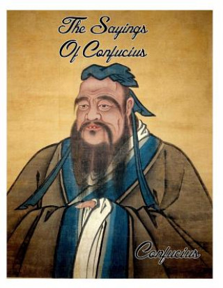 Könyv Sayings Of Confucius Confucius