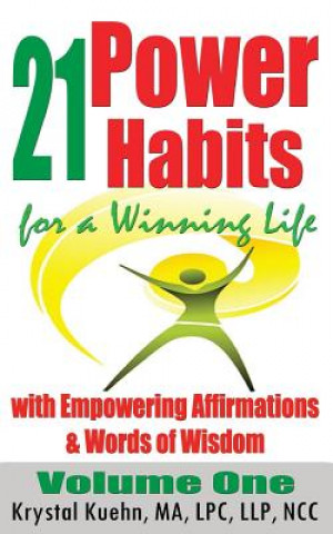 Książka 21 Power Habits for a Winning Life with Empowering Affirmations & Words of Wisdom Krystal Kuehn