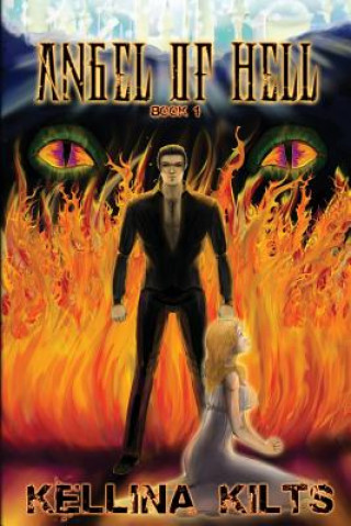Kniha Angel Of Hell Kellina Kilts