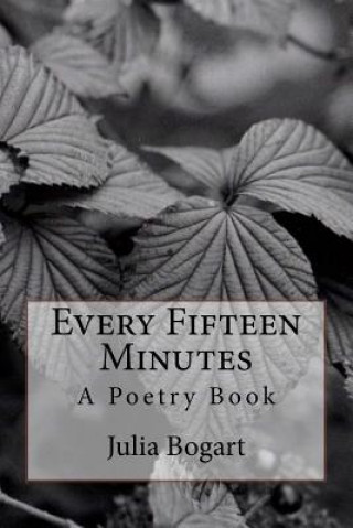 Книга Every Fifteen Minutes Julia Bogart