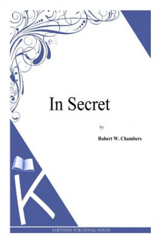 Carte In Secret Robert W Chambers