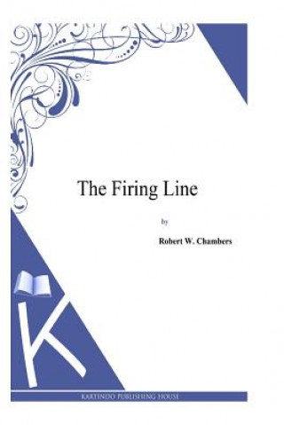 Book The Firing Line Robert W Chambers