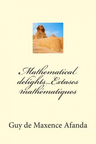 Kniha Mathematical delights...Extases mathématiques Guy De Maxence Afanda