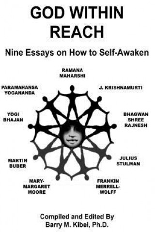 Książka God Within Reach: Nine Essays on How to Self-Awaken Barry M Kibel