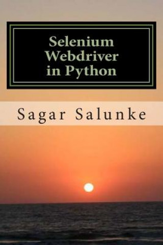 Knjiga Selenium Webdriver in Python: Learn with Examples MR Sagar Shivaji Salunke