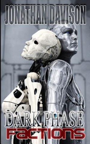 Buch Dark Phase: Factions Jonathan Davison