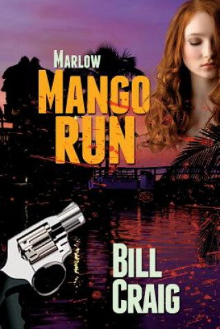 Książka Marlow: Mango Run Bill Craig