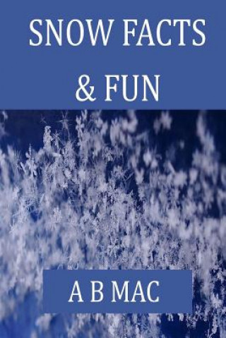 Knjiga Snow Facts & Fun MS a B Mac