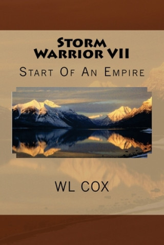 Carte Storm Warrior VII: Start Of An Empire Wl Cox