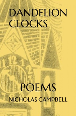 Kniha Dandelion Clocks: Poems Nicholas Campbell