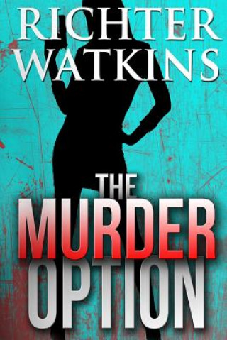 Kniha The Murder Option Richter Watkins