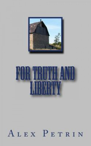 Carte For Truth and Liberty Alex Petrin