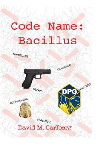 Knjiga Code Name: Bacillus Dr David M Carlberg