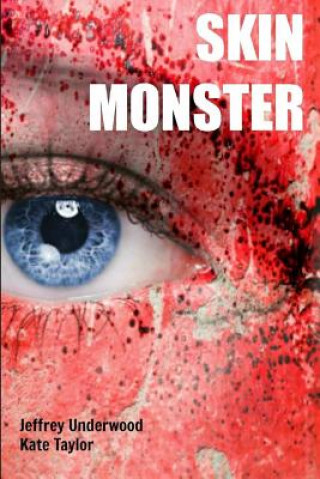 Könyv Skin Monster Jeffrey Underwood