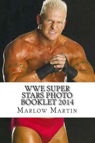 Kniha WWE Super Stars Photo Booklet 2014: New School & Old School Marlow Jermaine Martin