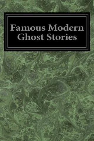 Kniha Famous Modern Ghost Stories Dorothy Scarborough Ph D